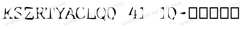 KSZRTYACLQ0 41 10字体转换